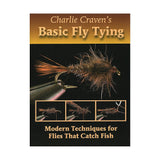 Charlie Craven's Basic Fly Tying Modern Techniques for Flies That Catch Fish